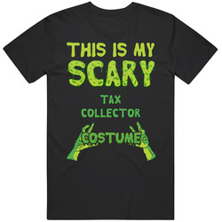 This Is My Scary Tax Collector Costume Halloween Custom T Shirt