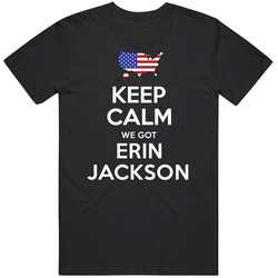 Keep Calm We Got Erin Jackson Long Track Speedskating Usa 2018 Winter Olympic Team T Shirt Keep Calm We Got Erin Jackson Long Track Speedskating Usa 2018 Winter Olympic Team T Shirt