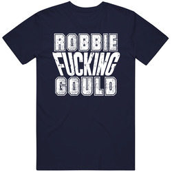 Fcking Robbie Gould Chicago Football Team Favorite Player Fan T Shirt Fcking Robbie Gould Chicago Football Team Favorite Player Fan T Shirt