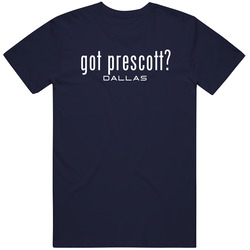 Got Dak Prescott Dallas Football Player Funny Fan T Shirt Got Dak Prescott Dallas Football Player Funny Fan T Shirt