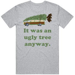 Ugly Tree Anyway National Lampoons Christmas Vacation Wagon Gift T Shirt Ugly Tree Anyway National Lampoons Christmas Vacation Wagon Gift T Shirt