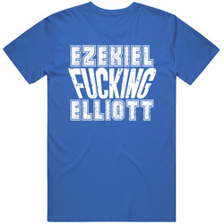 Fcking Ezekiel Elliott Dallas Football Team Favorite Player Fan T Shirt Fcking Ezekiel Elliott Dallas Football Team Favorite Player Fan T Shirt