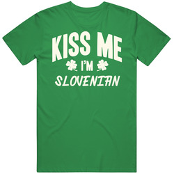 Kiss Me I'm Slovenian Proud Patriotic Nationality T Shirt Kiss Me I'm Slovenian Proud Patriotic Nationality T Shirt