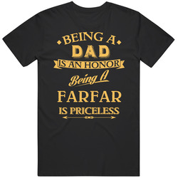Dad An Honor Farfar Is Priceless Swedish Grandfather Father's Day Gift T Shirt Dad An Honor Farfar Is Priceless Swedish Grandfather Father's Day Gift T Shirt