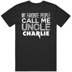 Favorite Uncle Charlie Trendy Cool Name T Shirt Favorite Uncle Charlie Trendy Cool Name T Shirt