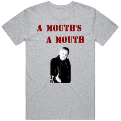 Ray Donovan T Shirt Mickey A Mouth is a Mouth Funny Quote T Shirt Ray Donovan T Shirt Mickey A Mouth is a Mouth Funny Quote T Shirt