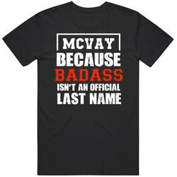 Mcvay Because Badass Isn't An Official Last Name Funny Worn Look T Shirt