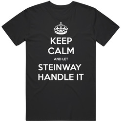 Keep Calm And Let Steinway Handle It Custom First Name T Shirt