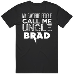 Favorite Uncle Brad Trendy Cool Name T Shirt Favorite Uncle Brad Trendy Cool Name T Shirt