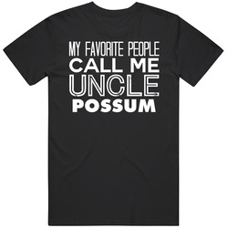 Favorite Uncle Possum Trendy Cool Name T Shirt