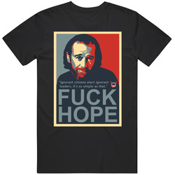 Tr George Carlin - Fuck Hope 300915 T Shirt