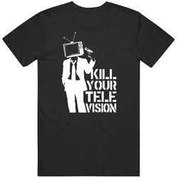 Kill Your Television | T Merch Store T Shirt