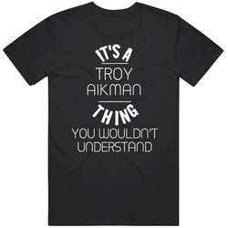Troy Aikman Its A Thing You Wouldnt Understand Dallas T Shirt