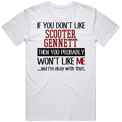 If You Don't Like Scooter Gennett Then You Won't Like Me Milwaukee Baseball Fan T Shirt