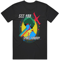 Cowboy Bebop T Shirt See You Space Cowboy  T Shirt
