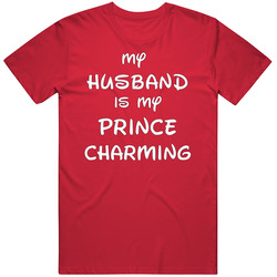 My Husband Is My Prince Charming Disney Women's T- T Shirt