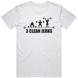 3 Clean Jerks Weight Lifting T Shirt