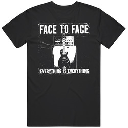 Face To Face 1 - Everything Is Everything P03e T Shirt
