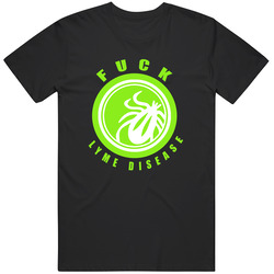 Fuck Lyme Disease - Awareness T-Shirt / Black Shirt / Standard Fit T Shirt