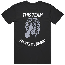Detroit Lions Football Shirt This Team Makes Me Drink  T Shirt