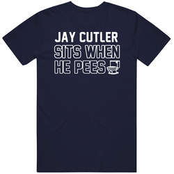 Jay Cutler Sits When He Pees Chicago Football Player Funny Sports T Shirt
