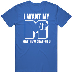 I Want My Mvp Matthew Stafford Detroit Football Player Fan T Shirt