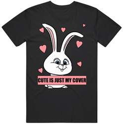 Cute Is Just My Cover T Shirt the Secret Life of Pets Movie Snowball T Shirt Cute Is Just My Cover T Shirt the Secret Life of Pets Movie Snowball T Shirt