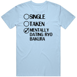 Single Taken Dating Ryo Bakura Yu Gi Oh Duel Monsters T Shirt