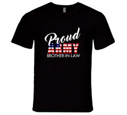 Proud Army Brother-in-law T Shirt