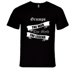 Grumps The Man The Myth The Legend T Shirt