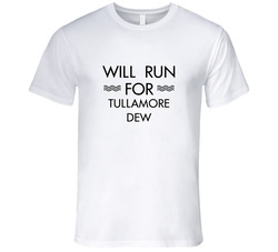 Will Run For Tullamore Dew T Shirt