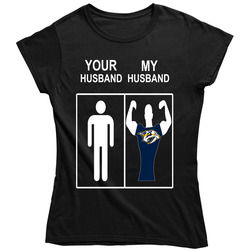 Nashville Predators Women's T Shirt Your Husband My Husband Ladies T Shirt
