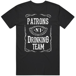 Patrons Drinking Team T Shirt