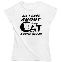 All I Care About Is My Cat And Garlic Bread Ladies T Shirt