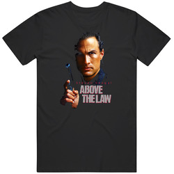 Above the Law, T-Shirt, Steven Seagal, Action, Movie, Hard to Kill T Shirt Above the Law, T-Shirt, Steven Seagal, Action, Movie, Hard to Kill T Shirt