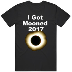 I Got Mooned T Shirt