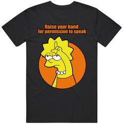 Lisa Simpson Simpson Family T Shirt Raise Your Hand To Speak Saxophone T Shirt Lisa Simpson Simpson Family T Shirt Raise Your Hand To Speak Saxophone T Shirt