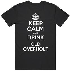 Old Overholt Keep Calm Drinking Cool Party T Shirt