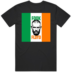 Fook Floyd Mayweather Irish Flag Middle Finger Conor Mcgregor Mma Fight T Shirt