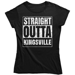Straight Outta Kingsville City Grunge Worn Look Cool Ladies T Shirt