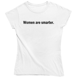 Women Are Smarter Feminist Ladies T Shirt