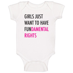 Girls Just Want To Have Fundamental Rights Baby One Piece