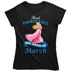 Real Princesses Are Born In March Aurora Ladies T Shirt
