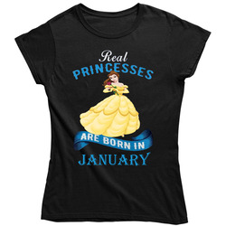 Real Princesses Are Born In January Belle Ladies T Shirt
