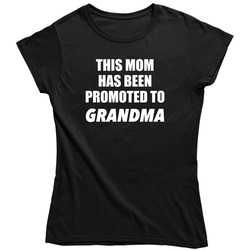 Mom Promoted To Grandma (white Font) Ladies T Shirt