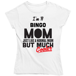 I'm A Bingo Mom But Much Cooler Mother's Day Gift Ladies T Shirt