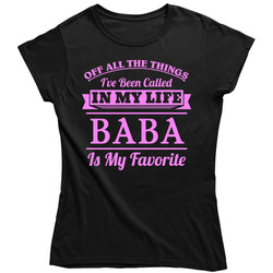 Being Called Baba Serbian  Grandmother Is My Favorite Mother's Day Gift Ladies T Shirt