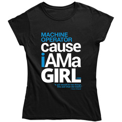 Machine Operator Ladies T Shirt