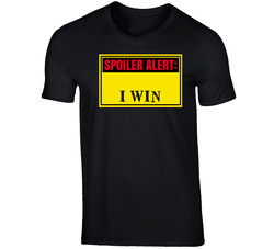 I Win Tee T Shirt