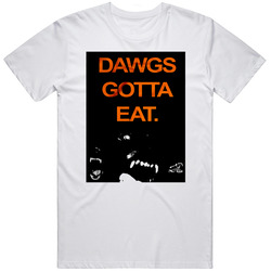 Dawgs Gotta Eat T Shirt